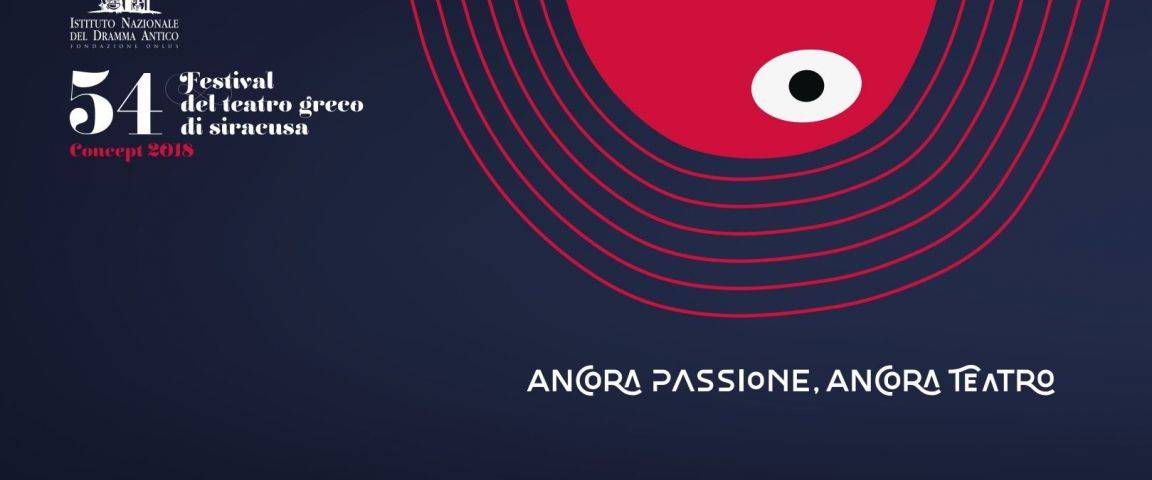 54° Festival del Teatro Greco di Siracusa 10 Maggio | 8 Luglio 2018